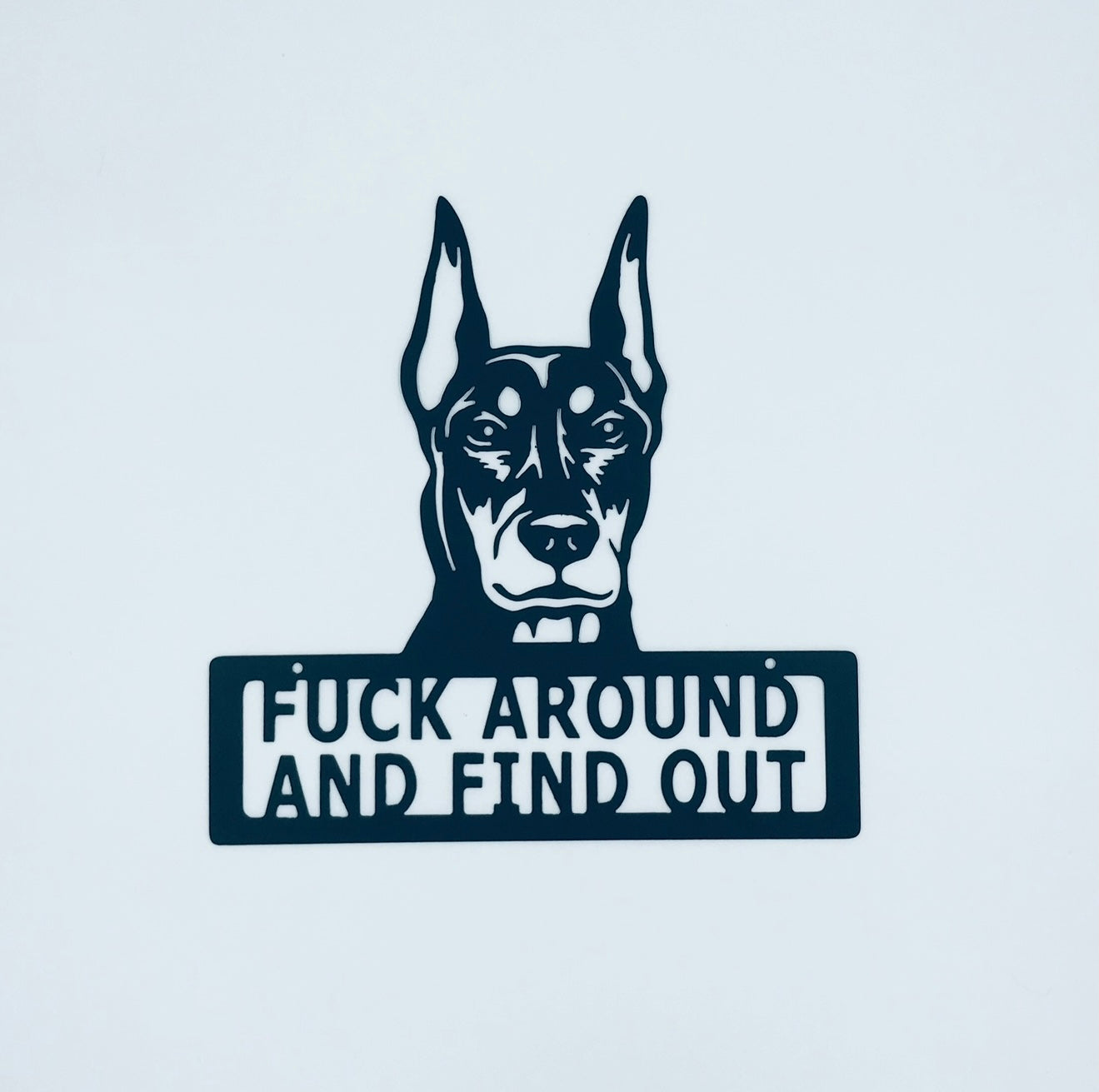 Doberman, Fuck Around & Find Out