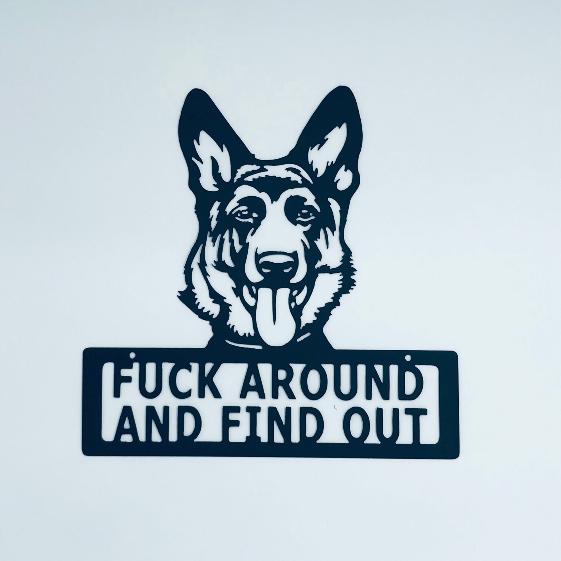 German Shepherd, Fuck Around & Find Out