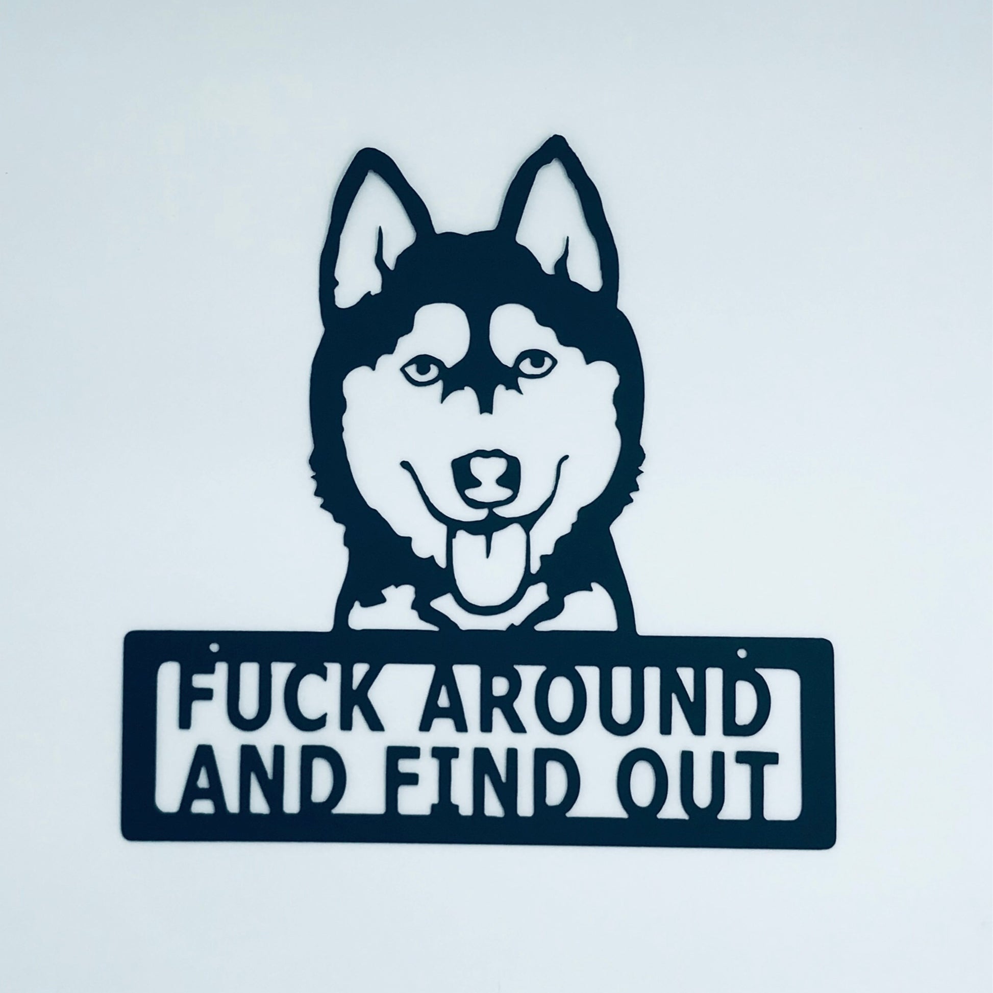 Husky, Fuck Around and Find Out