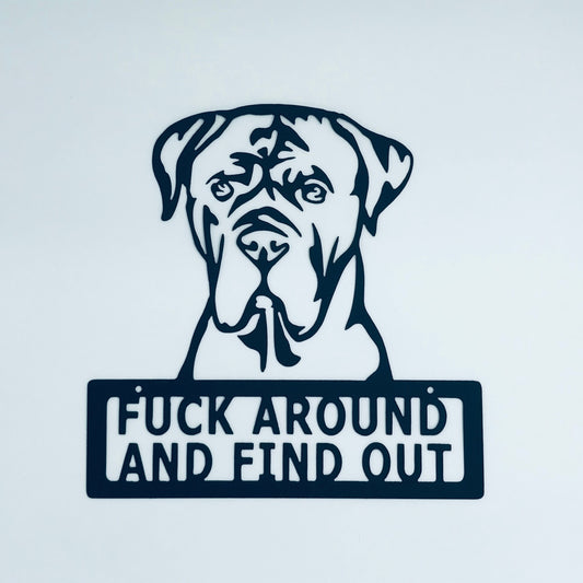 Cane Corso, Fuck Around and Find Out
